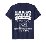 Best Funny Gift Ideas For Screen Writer T shirt