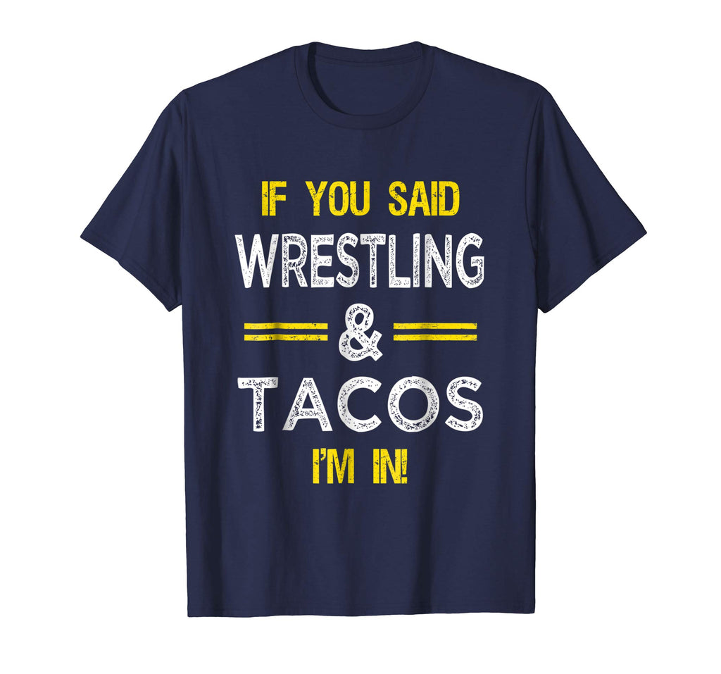 Funny Wrestling And Tacos Novelty T-Shirt Sports Gift
