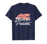 Bacon For President T-Shirt - Funny Political Pork Joke Tee