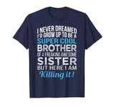 Super Cool Brother Shirt Funny Brother Birthday Gift