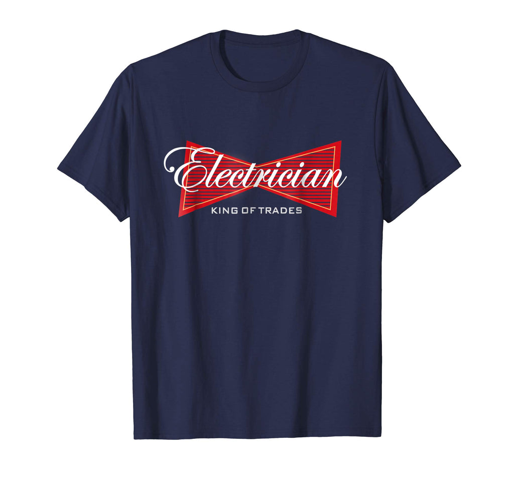 Electrician King of Trades Funny T-Shirt Gift Tee Shirt