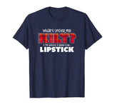 What's Under My Kilt? On a Good Day... Funny Kilt Shirt