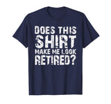 Retirement Gifts for Men Funny Retirement Shirt For Party