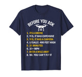 &quot;Before You Ask&quot; Funny Drone T-Shirt