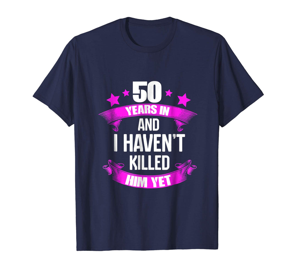 50th Wedding Anniversary T-Shirt For Wife. Funny Gifts Ideas