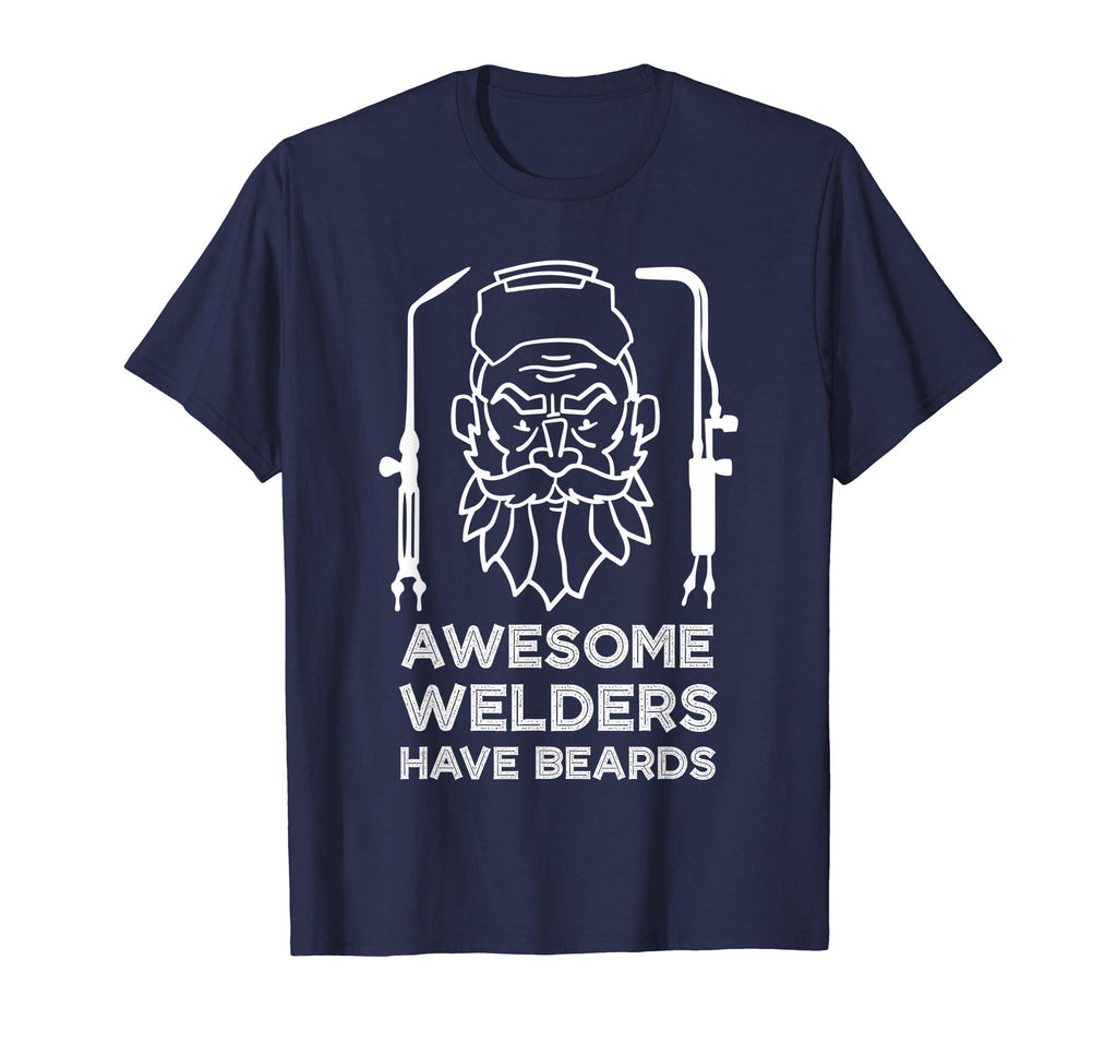 Awesome Welders Have Beards Shirt | Funny Proud Welder Gift