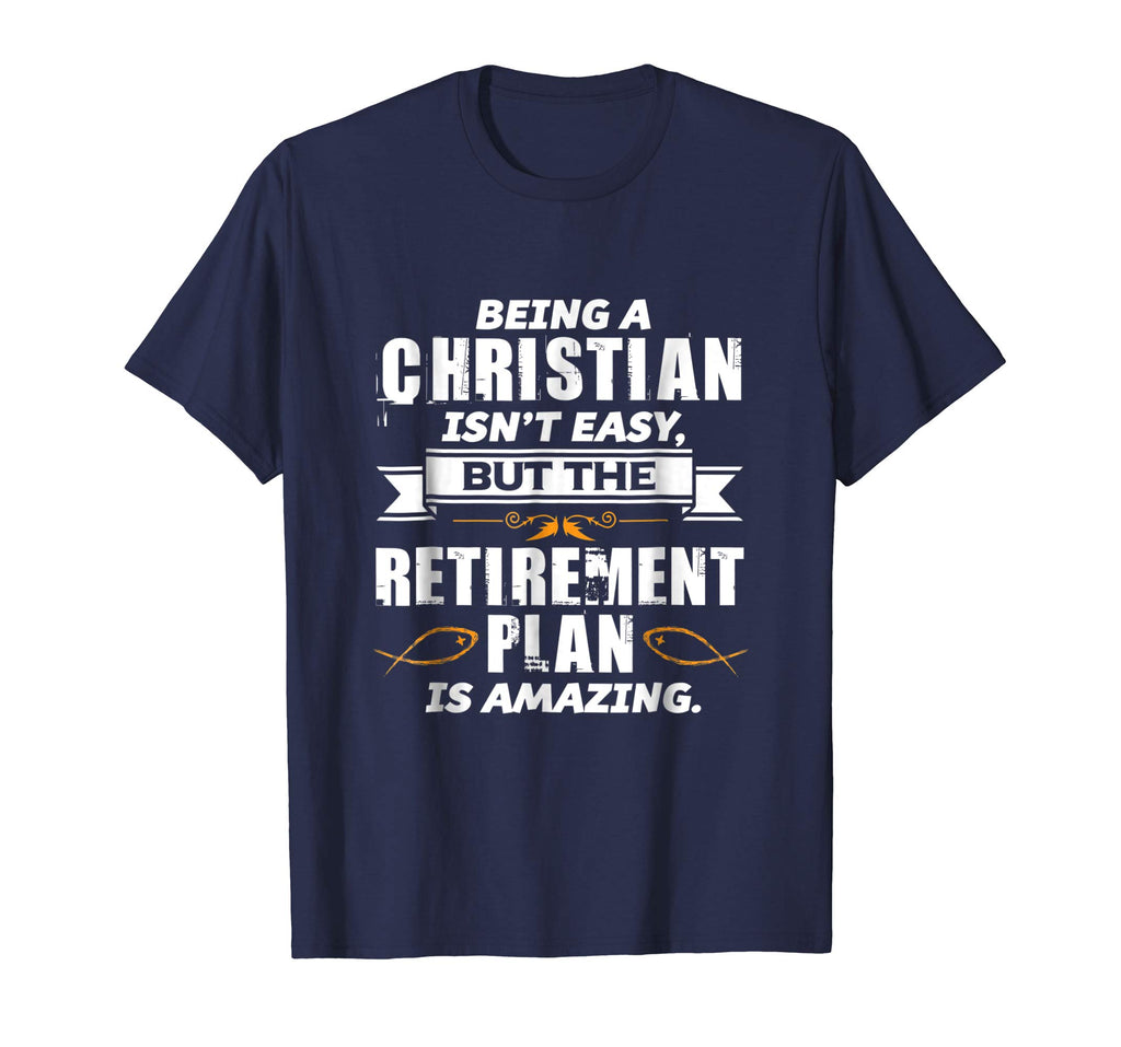 Funny Christian T Shirt - Amazing Retirement Plan Church Tee