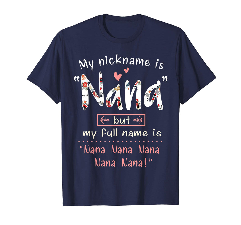 My nickname is Nana funny gift T-shirt flower style