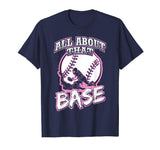 All About That Base Funny Softball Shirt