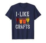 I Like Crafts Funny Vintage Brewer Craft Beer Lover Shirt