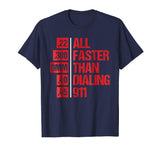 Funny Faster Than Dialing 911 T-Shirt For Gun Lovers