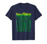 Straight Outta Compost Funny Mulch Composting T-Shirt