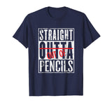 Straight Out Of Pencils Funny English School Teacher T-Shirt