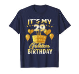 29th Birthday Shirt Funny It's My 29th Golden Birthday Tee