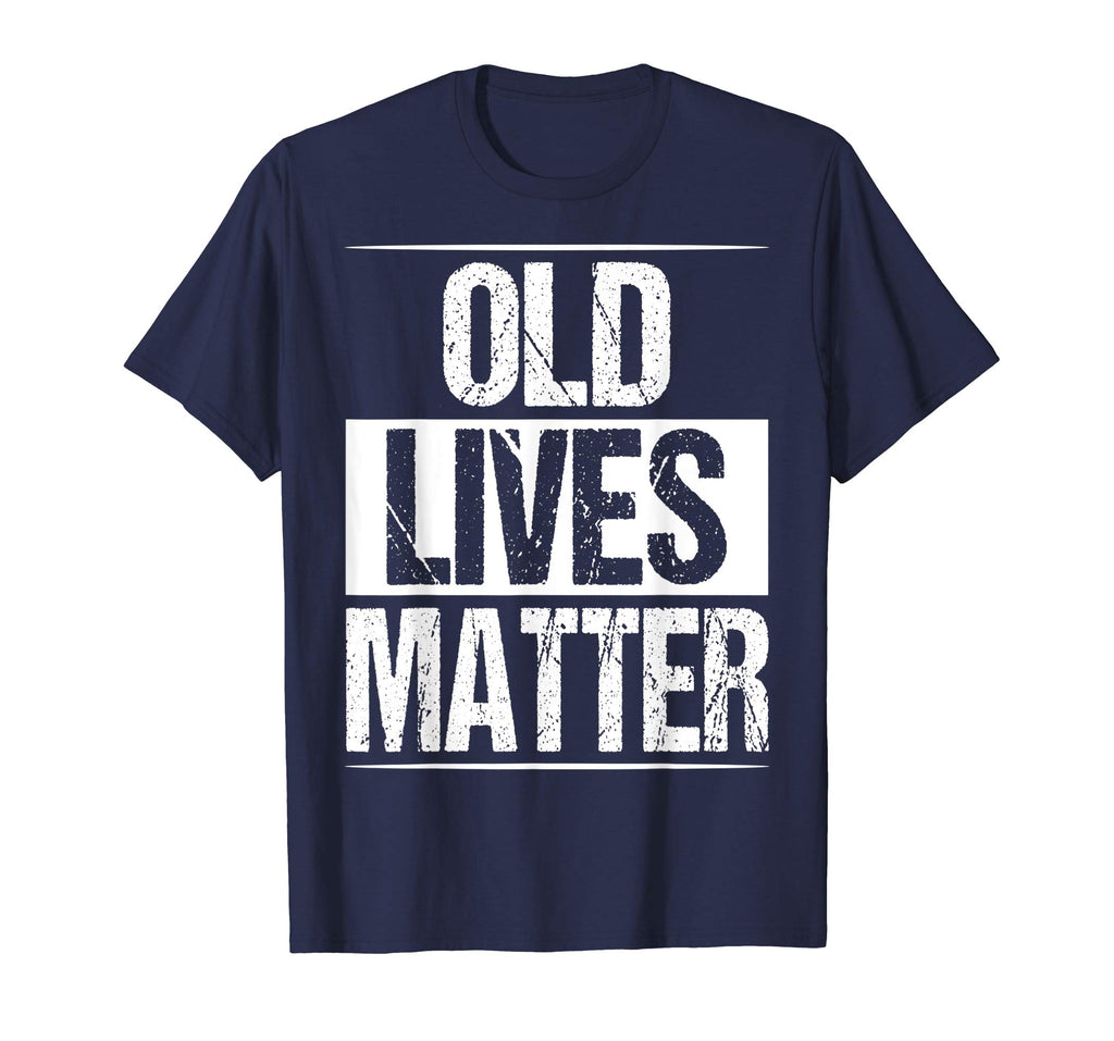 Old Lives Matter Shirt Funny 50th 60th Birthday Gift Men Dad