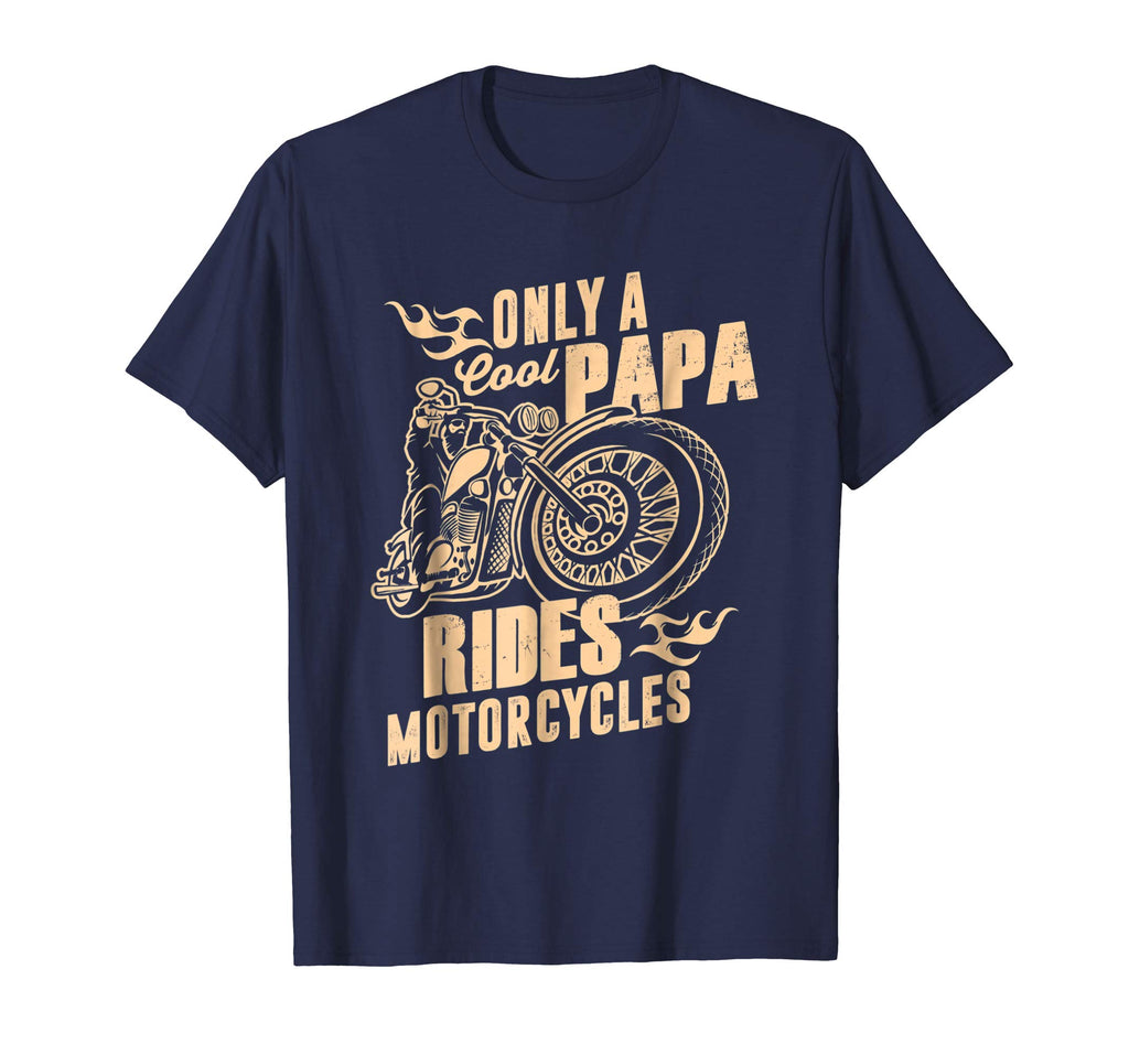 Only Cool Papa Rides Motorcycles T-Shirt Funny Father's Day