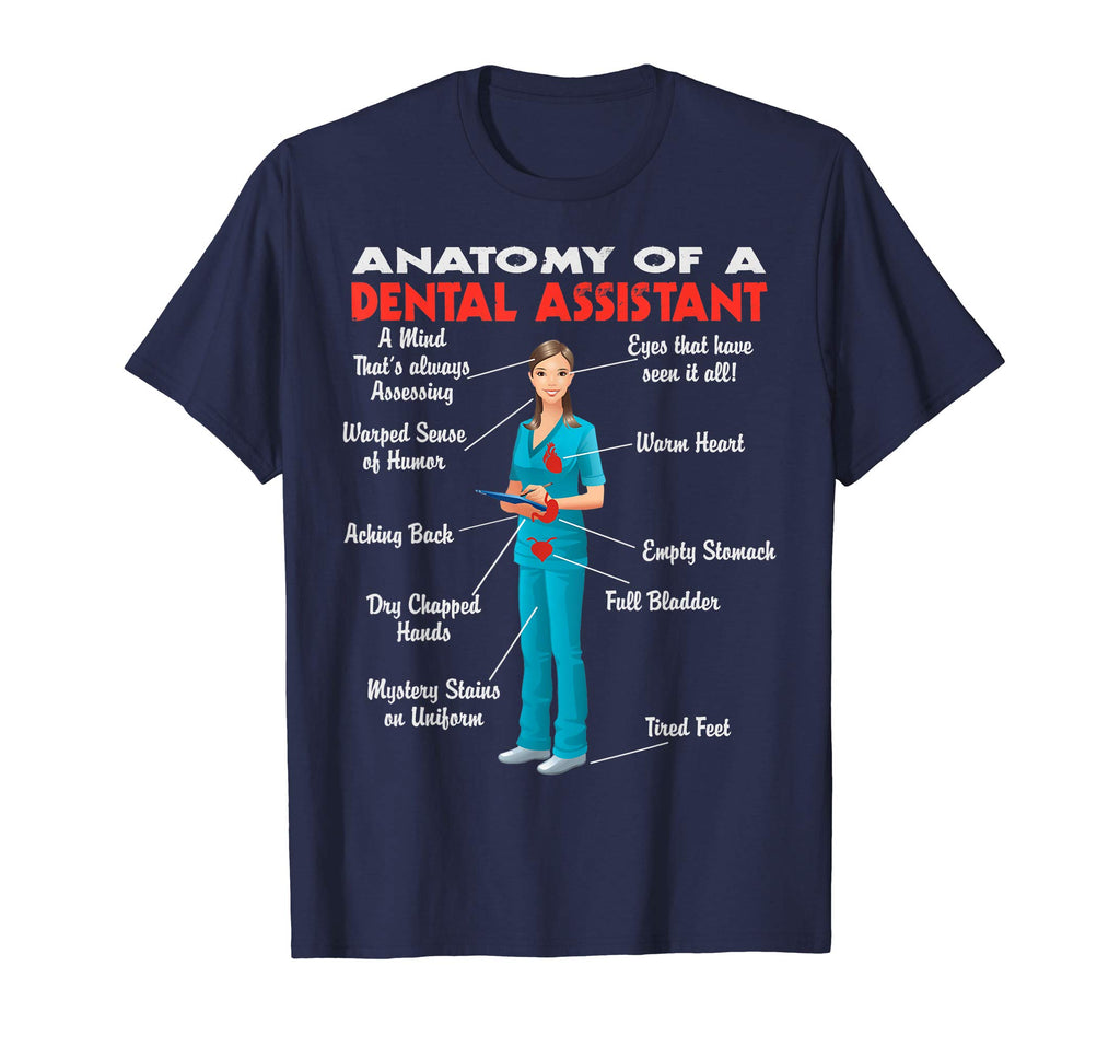 Anatomy of a Dental Assistant - Funny Dental Assistant shirt