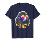 Poodle No Fluffs Funny Shirt