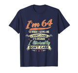 64 Literally Do Not Care Shirt Funny 64th Birthday Gift