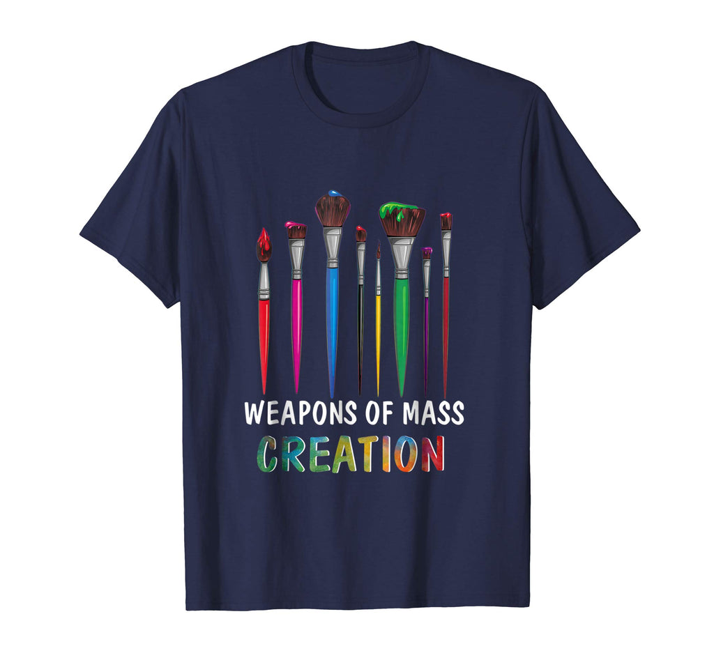 Funny Art Supply T-Shirt-Weapons Of Mass Creation