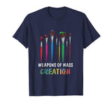 Funny Art Supply T-Shirt-Weapons Of Mass Creation