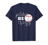 Pitches Be Crazy Shirt: Funny Baseball Softball T-Shirt