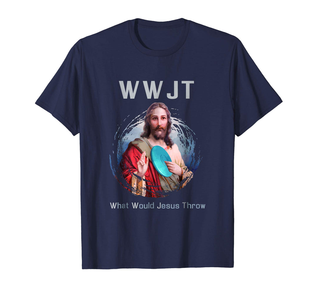 &quot;What Would Jesus Throw&quot; Funny Disc Golf T Shirt Men &amp; Women