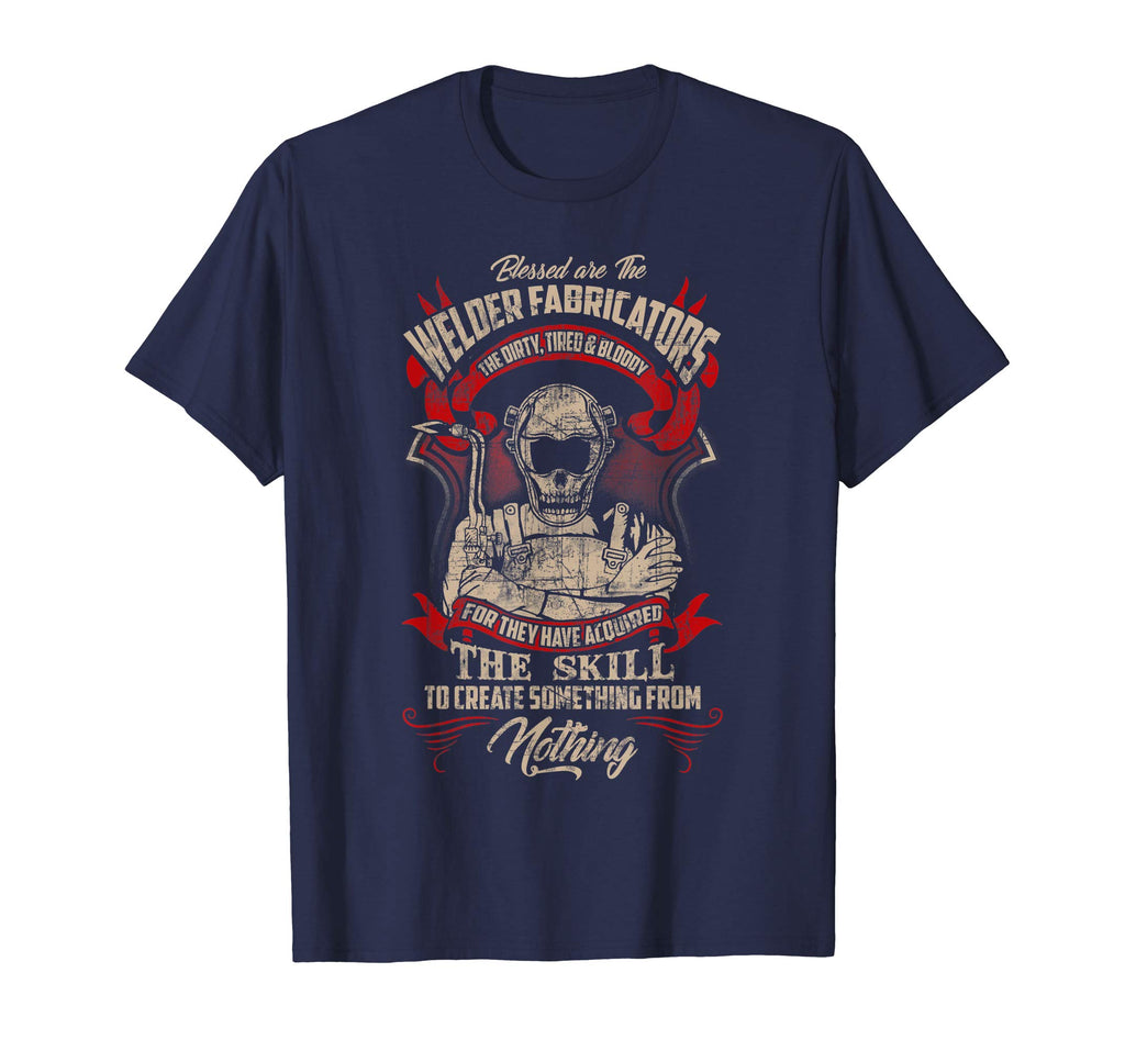 WELDER FABRICATORS Funny Welders Welding T-Shirt