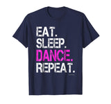 Funny Dance Shirts: Eat Sleep Dance Repeat Shirt