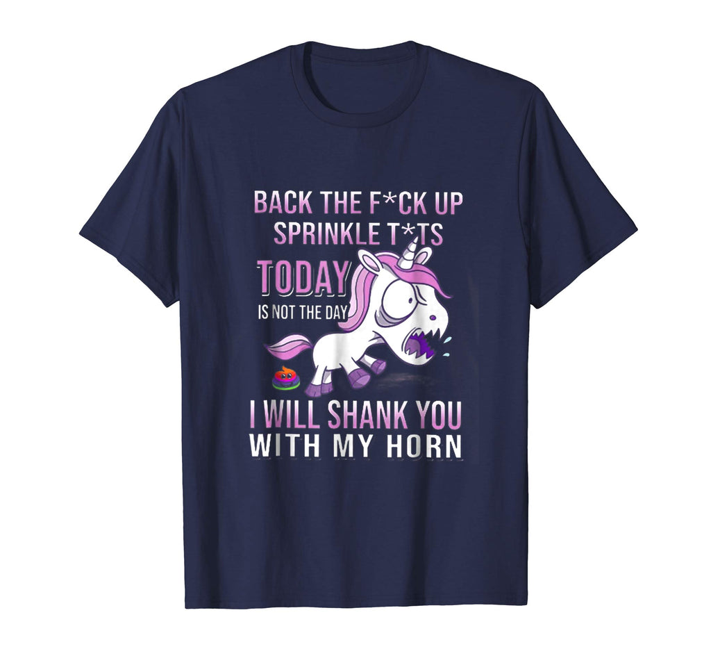 Back The F Up Sprinkle Tts Today Is Not The Day Funny TShirt