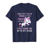 Back The F Up Sprinkle Tts Today Is Not The Day Funny TShirt