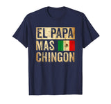 El Papa Mas Chingon - Funny Spanish Dad T-Shirt