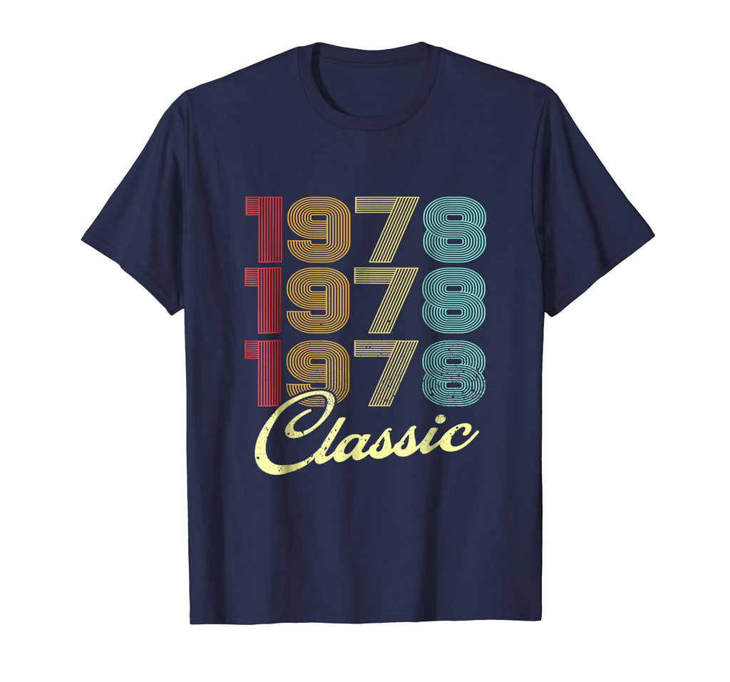 1978 Classic Birthday T-Shirt 40th Funny Gag Gift Dad Mom