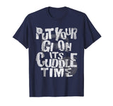 Put Your Gi On It's Cuddle Time BJJ Jiu Jitsu Funny T Shirt
