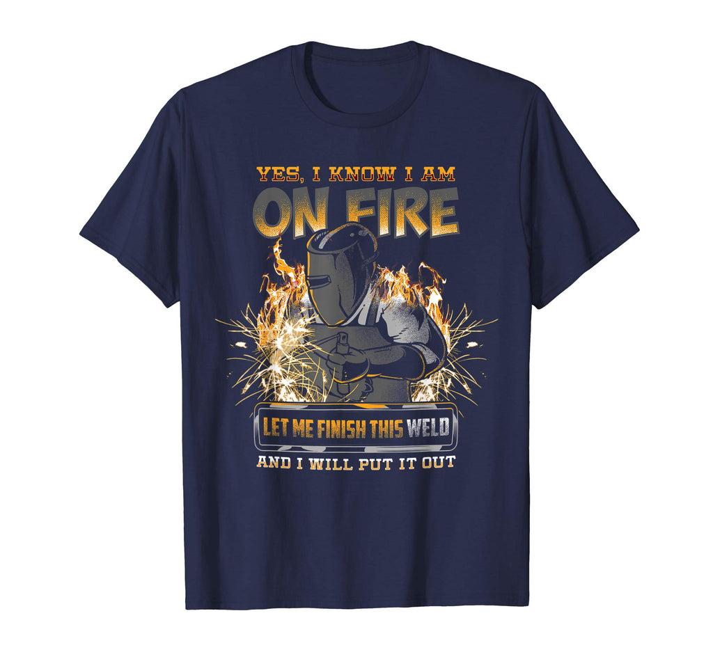 Welder Shirt Funny Saying Welding For Men Gift