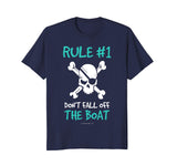 Rule #1 Don't Fall Off The Boat Funny Cruise Pirate Shirts