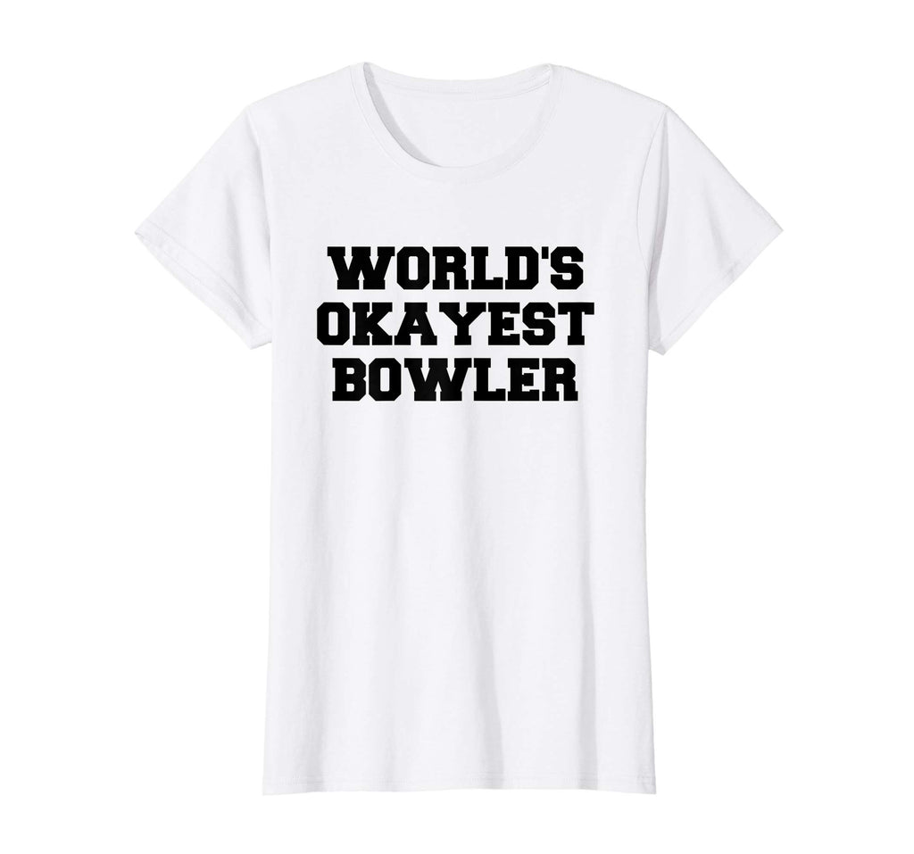 World's Okayest Bowler Funny Bowling T-Shirt