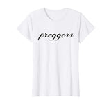 Preggers Funny Pregnancy Announcement New Mom T-Shirt