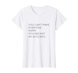 You Are Not An Avocado Shirt, Funny Avocado Shirt