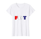 &quot;FDT&quot;F Donald Trump, Anti-Trump Funny Political T-Shirt