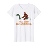 Hide and Seek World Champions Bigfoot &amp; Nessy Funny T-Shirt