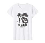 Be Salty Funny Christian T-Shirt
