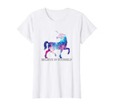 Believe In Yourself- Funny Unicorn Tshirt- Magestic