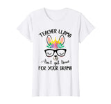 Teacher Llama Ain't Got Time For Your Drama Funny Shirt