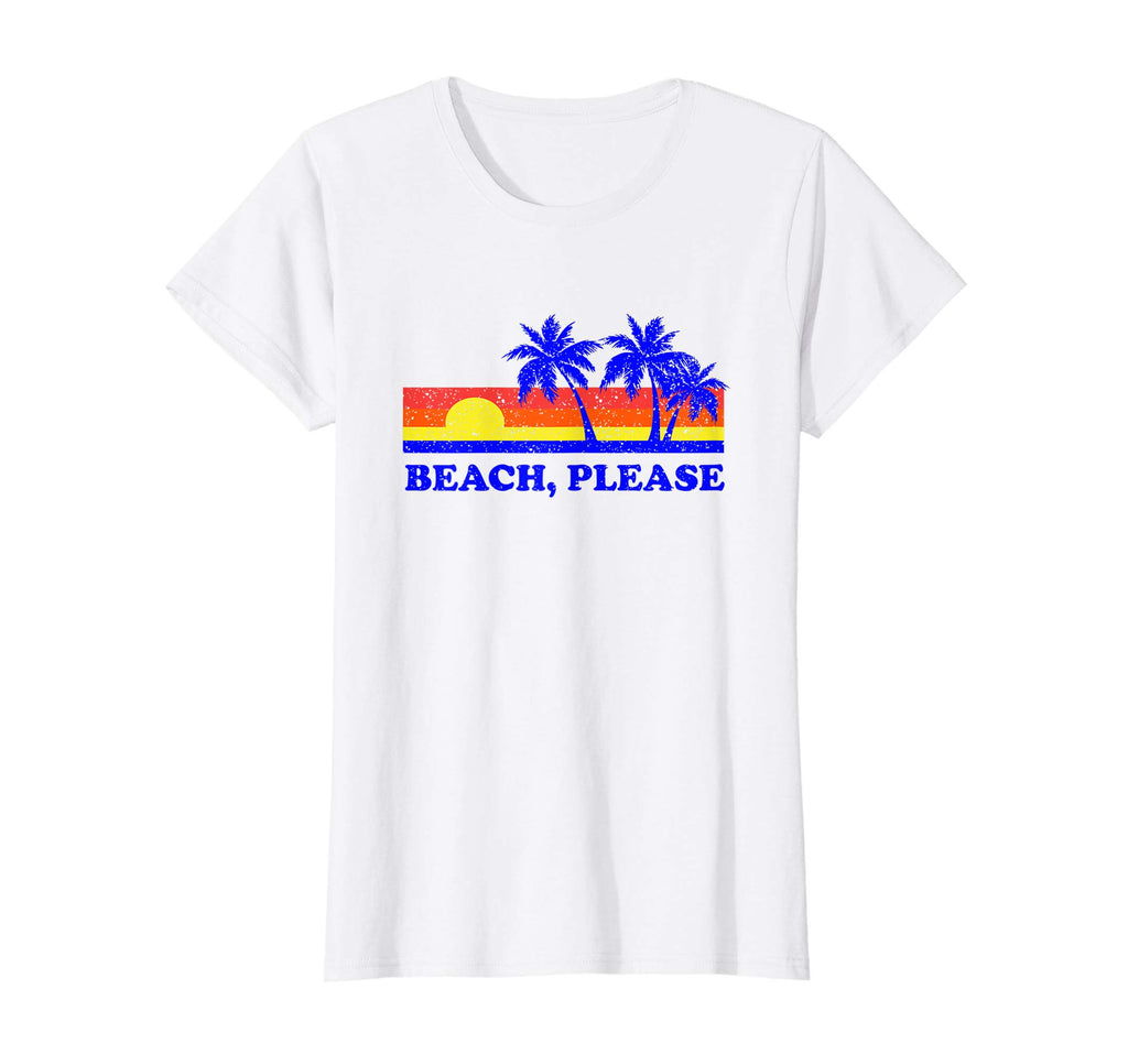 Beach Please T-Shirt - Sun Summer Funny Sayings
