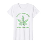 Funny Weed T-shirt 420 Pot Smoker Humor Gift Tshirt