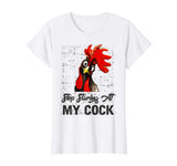 Stop Staring at My Cock Adult Humor Sarcasm Funny T-shirt