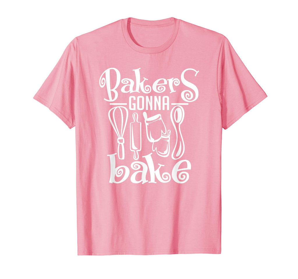 Bakers Gonna Bake Shirt Funny Cooking Quote T-Shirt Gift