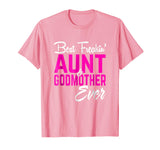 Best Freakin Aunt And Godmother Ever Tshirt Gifts Funny