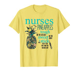 Nurses Are Like Pineapples Shirt Funny Nursing Gift RN, LPN